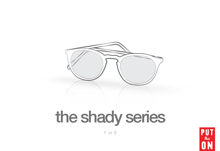 The Shady Series, Part I: An Introduction
