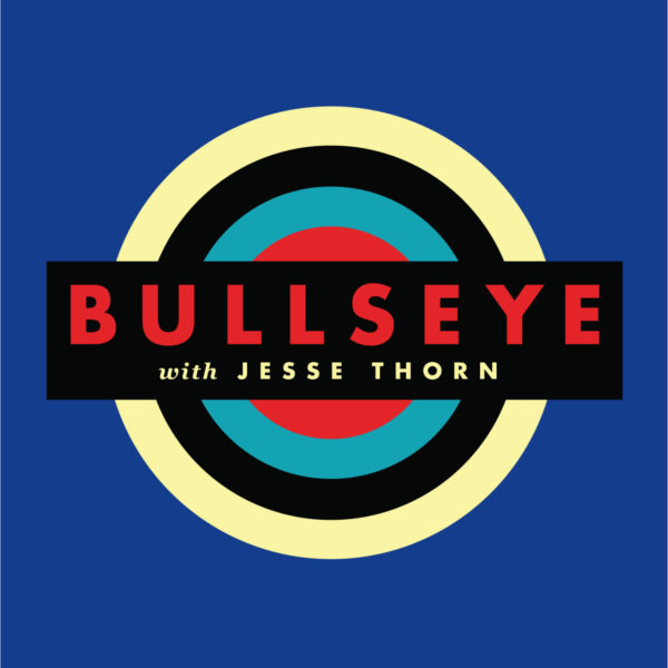 Bullseye with Jesse Thorn