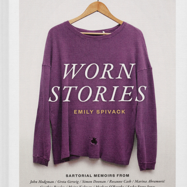 Emily Spivack&rsquo;s <em>Worn Stories</em> project: What Are the Things We Want to Hold Onto?